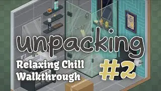 Unpacking Relaxing Chill Walkthrough #2 || Meditative Gameplay