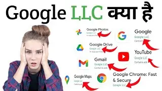 Google LLC Kya Hai ? | What is Google LLC | क्या आप जानते हैं Google कौन हैं LLC क्या है