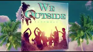 Pitchboy - We Outside | Dennery Segment 2022