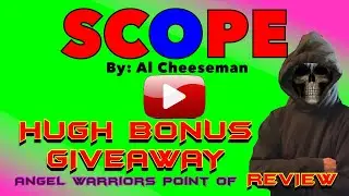 SCOPE BY AL CHEESEMAN REVIEW - SCOPE BY AL CHEESEMAN REVIEW + OVER $5,000 IN BONUSES