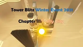 Tower Blitz Winter Event | Chapter 3:  Holy City | Multiplayer