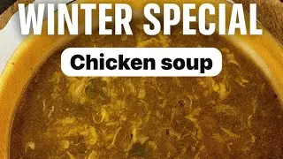Winter Special Chicken Soup Recipe|Healthy&Comforting Chicken Soup|Easy Indian ChickenSoup😋🍲 🥘