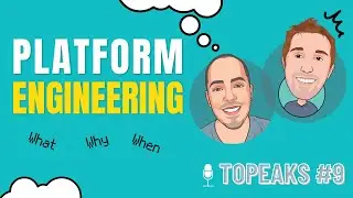 Topeaks #9 - Platform Engineering