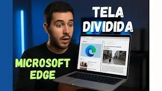 ✅ Como usar a fun&ccedil;&atilde;o Tela Dividida no Microsoft Edge (Split Screen)