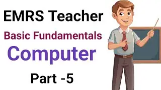 EMRS - कंप्यूटर सिस्टम के मूल सिद्धांत Part - 5 | Fundamentals of Computer System | #emrsvacancies