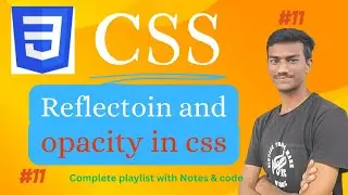 Image Reflection and Image Opacity in CSS | CSS tutorial for beginners.