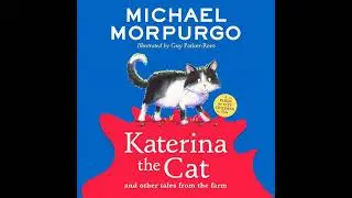 Katerina the Cat and Other Tales from the Farm Audiobook by Michael Morpurgo