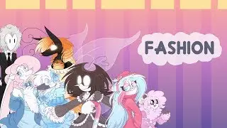 Fashion (Animation Meme)