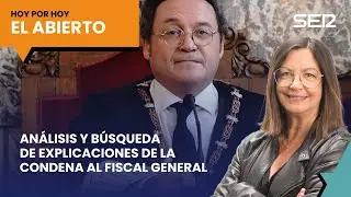 An&aacute;lisis y b&uacute;squeda de explicaciones de la condena al fiscal general | El Abierto (21/11/2025)
