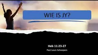 Wie is jy? (Jou identiteit in Jesus)(Past.Louis Scheepers)