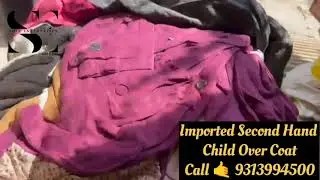 Imported Second Hand Child Over Coat Wholesale | Best Kids Winter Clothes in India| Shiv Enterprises