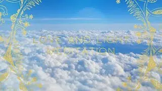 Love and Light Meditation