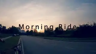 Morning Ride - Cinematic Video