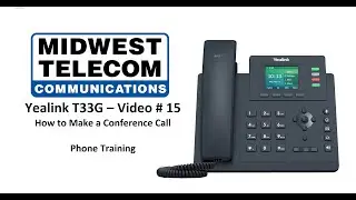 Yealink T33G - Phone Video #15 – How to Make a Conference Call