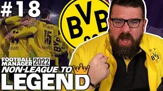 FINISHING BAYERN OFF | Part 18 | DORTMUND | Non-League to Legend FM22 | Football Manager 2022