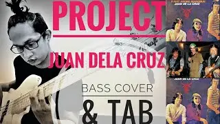 Project - Juan Dela Cruz Band | Bass Cover & Tab |
