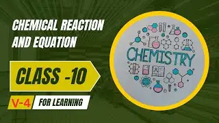 V-4} Chemical Reaction and Equation | Redox Reaction and it's effect | Class 10 Chemistry Chapter 1