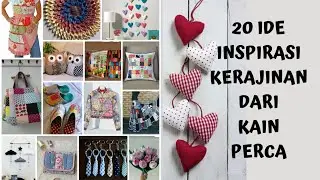 20 IDE INSPIRASI KERAJINAN DARI KAIN PERCA #Perca