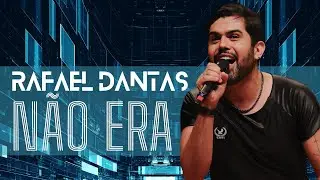 N&atilde;o Era - Rafael Dantas - Ao Vivo RONDOFEST