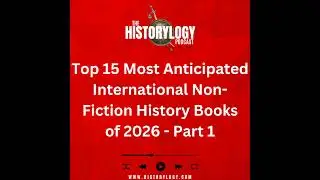 Top 15 Most Anticipated International Non-Fiction History Books of 2026 - Part 1
