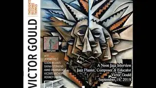 Neon Jazz Interview with LA-born, NYC-based Jazz Pianist, Composer & Educator Victor Gould
