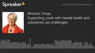 Supporting youth with mental health and substance use challenges