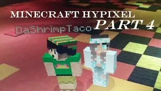 Minecraft Hypixel: Part 4 W/ DaShrimpTaco