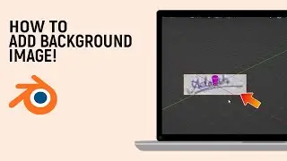 How to Add a Background Image in Blender Workspace [easy]