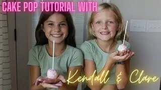 CAKE POP TUTORIAL WITH KENDALL AND CLARE (STEP BY STEP)