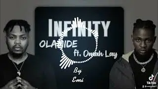 Infinity by Omah Lay ft Olamide Remix Drill