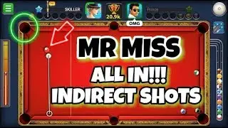 MR MISS - 8 BALL POOL - ALL IN - 40M - INDIRECT TRICK SHOTS - BEST BANK SHOTS 2017
