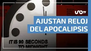 Reloj del Apocalipsis m&aacute;s cerca del fin del mundo