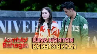 Bryan dan Luna Nonton Bareng 🎬 Tiwi Stalking Sosmed | Jomblo Jomblo Bahagia Eps 23-25