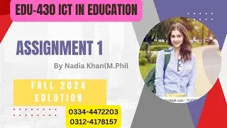 EDU430 assignment 1 Solution fall2024  Nadia Khan Online Academy / Edu430 assignment 1 solution 2024