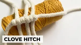 Clove Hitch Knot | Macrame Basics Tutorial