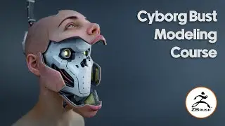 Cyborg Bust - Zbrush Modeling Course