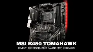 Обзор MSI B450 Tomahawk | Лучшая бюджетная игровая материнская плата? 2026