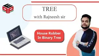 House Robber In Binary Tree | Leetcode 337 House Robber III