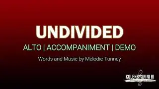 Undivided | Alto | Vocal Guide by Sis. Jonah Manipon