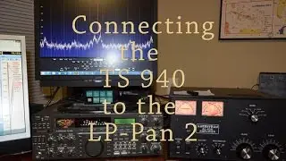 Connecting the Kenwood TS 940 to LP Pan 2 for SDR Operation