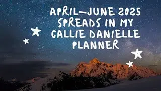 April-June 2025 Spreads in my Callie Danielle planner