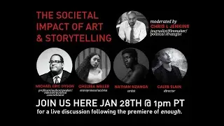 The Societal Impact of Art & Storytelling w/ Moderator Chris Jenkins