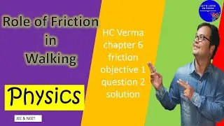 Physics of walking (Role of friction ) | How friction help us to walk