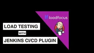 Automate Load Testing with Jenkins CI/CD Plugin