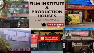 Film Institutes and Production Houses in Mumbai.