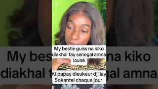 Papay dieukeur dji lay sokhantel chaque jour my bestie 