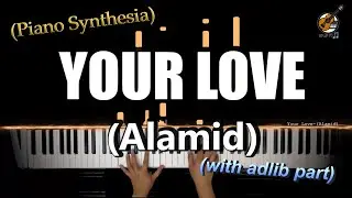 Your Love - Alamid (Intro Easy Piano Instrumental Complete Cover Chords Guitar Adlib Beginner)