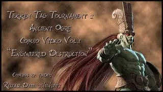 Tekken Tag Tournament 2 Ancient Ogre Combo Video - 