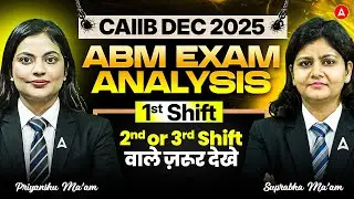 CAIIB ABM Exam Analysis 2025 | ABM Exam Analysis Shift 1 | CAIIB Dec 2025 ABM | Team Officers Adda