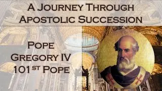Pope Gregory IV (101st Pope) | A Journey Through Apostolic Successions |#afcmfloridayoutube